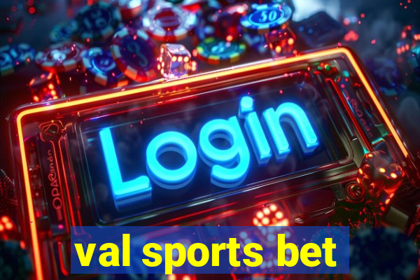 val sports bet